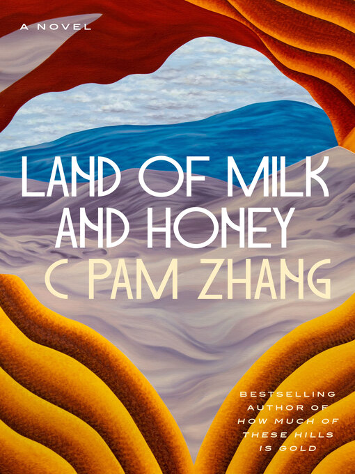 Title details for Land of Milk and Honey by C Pam Zhang - Wait list
